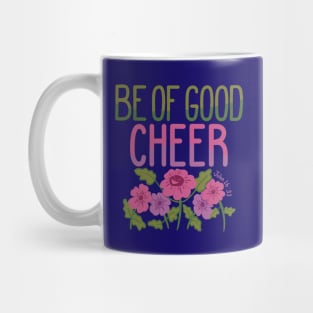 Be Of Good Cheer Mug